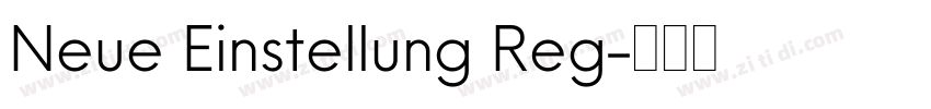 Neue Einstellung Reg字体转换 Neue Einstellung Reg字体转换
